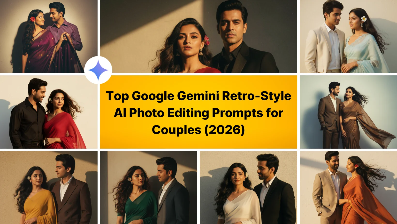 Collage of retro cinematic couple portraits featuring sarees and suits in warm golden lighting with text reading Top Google Gemini Retro-Style AI Photo Editing Prompts for Couples (2026)